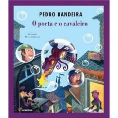 Livro Poeta E O Cavaleiro, O