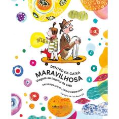 Dentro da Caixa Maravilhosa: Viagem ao Interior da Vida