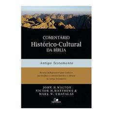 Comentário Histórico-cultural Da Bíblia. Antigo Testamento