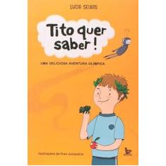 Tito Quer Saber!: Uma Deliciosa Aventura Olímpica - MATRIX - URBANA, 3