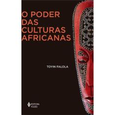 O Poder Das Culturas Africanas