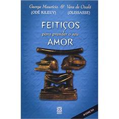 Feitiços Para Prender O Seu Amor