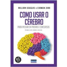 Como Usar O Cérebro Para Passar Em Provas E Concursos