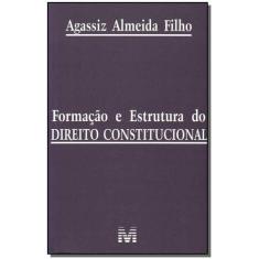 Livro - Formação e estrutura do direito constitucional - 1 ed./2011
