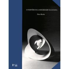 O Indivíduo E A Sociedade Na Guiana