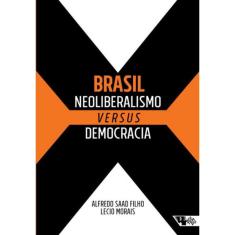 Brasil: Neoliberalismo Versus Democracia