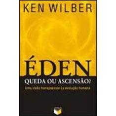 Éden: Queda Ou Ascensão?