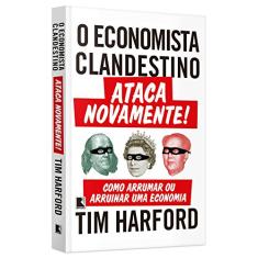 O economista clandestino ataca novamente!