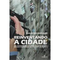 Reinventando a cidade : Uma etnografia das lutas simbólicas entre coletivos culturais video-ativistas nas “periferias” de São Paulo