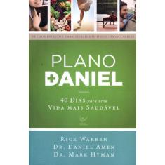 Plano Daniel - 40 Dias Para Uma Vida Mais Saudavel