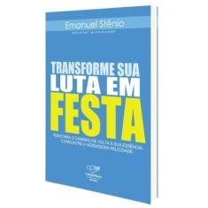 Transforme Sua Luta Em Festa