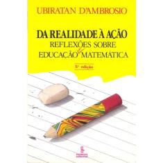 Da realidade à ação: reflexões sobre educação e matemática