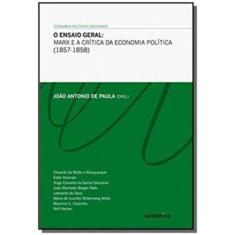 Ensaio Geral, O: Marx E A Crítica Da Economia Política (1857-1858)
