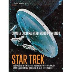 Livro - Coleção Mundo Nerd Volume 1: Star Trek