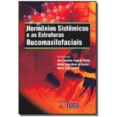 Hormônios Sistêmicos E As Estruturas Bucomaxilofaciais - Tota