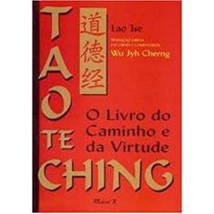Tao te Ching: o Livro do Caminho e da Virtude