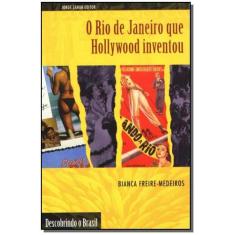 Rio de Janeiro que Hollywood Inventou, O