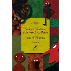Livro - Lendas E Fábulas Do Folclore Brasileiro