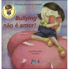 Bullying Não É Amor!
