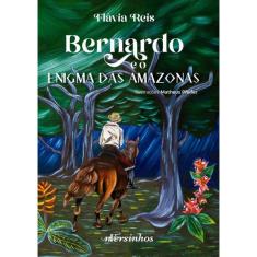 Bernardo E O Enigma Das Amazonas