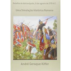 Batalha de Adrianópolis, 9 de Agosto de 378 d.C.