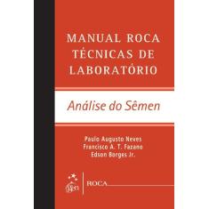 Livro - Manual Roca Técnicas De Laboratório - Análise Do Sêmen