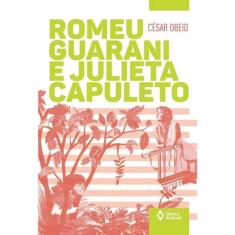 Romeu Guarani E Julieta Capuleto