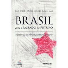 Livro - Brasil, Entre O Passado E O Futuro