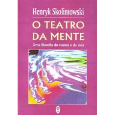 Teatro da Mente,o - TEOSOFICA, 3