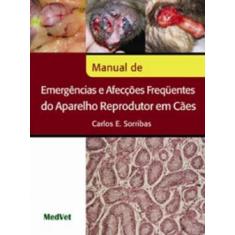 Manual De Emergências E Afecções Frequentes Do Aparelho Reprodutor Em 