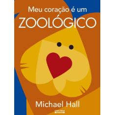 Livro - Meu coração é um zoológico