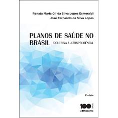 Planos de saúde no Brasil: Doutrina e jurisprudência - 2ª edição de 2015