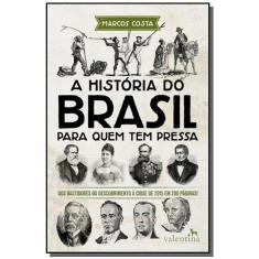 Historia Do Brasil Para Quem Tem Pressa, A Dos Bas