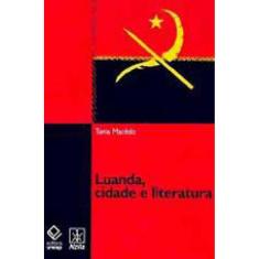 Luanda, Cidade E Literatura