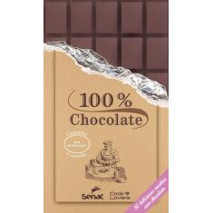 Livro - 100 % Chocolate - 30 Deliciosas Receitas Com Chocolate