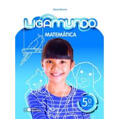 Livro - Ligamundo - Matemática - 5º Ano