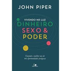 Vivendo na Luz - Dinheiro, Sexo e Poder - VIDA NOVA