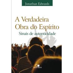 A Verdadeira obra do Espírito - 2ª Edição revisada