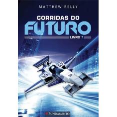 Livro - Corridas Do Futuro - Livro 1