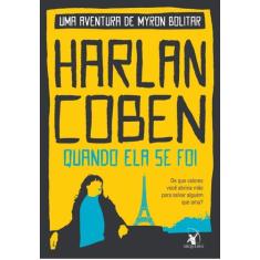 Livro - Quando ela se foi (Myron Bolitar  Livro 9) - Editora Arqueiro