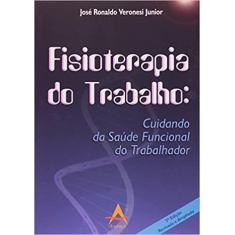 Fisioterapia do Trabalho: Cuidando da Saúde Funcional do Trabalhador -