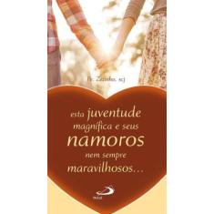 Esta juventude magnífica e seus namoros nem sempre maravilhosos... - -