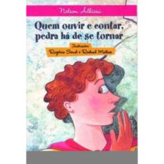 Quem Ouvir e Contar, Pedra Há De Se Tornar