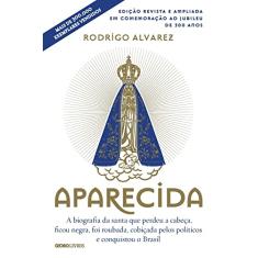 Aparecida. 300 Anos