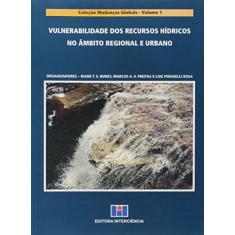 Vulnerabilidade dos Recursos Hídricos no âmbito Regional e Urbano