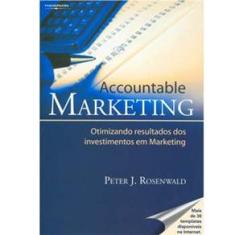 Livro - Accountable Marketing: Otimizando Resultados dos Investimentos em Marketing