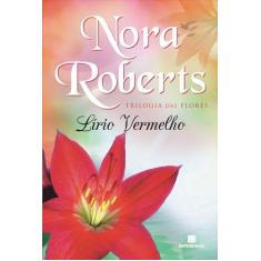 Livro - Lírio Vermelho (Vol. 3 Trilogia Das Flores)