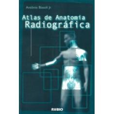 Atlas de Anatomia Radiográfica