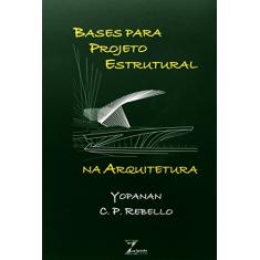 Bases Para Projeto Estrutural na Arquitetura