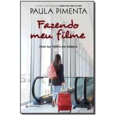 Livro Fazendo Meu Filme 2 Fani Na Terra Da Rainha Paula Pimenta